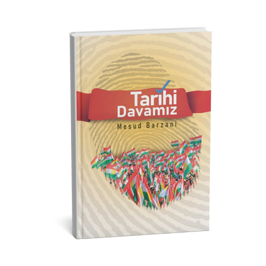 Tarihi Davamız – Turkish Edition - President Masoud Barzani